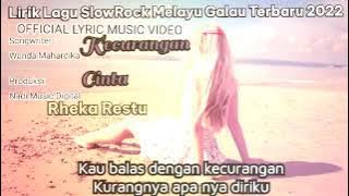 Lirik lagu Slow rock Melayu Galau Terbaru 2022 Rheka Restu - Kecurangan Cinta[ Lyric MV]