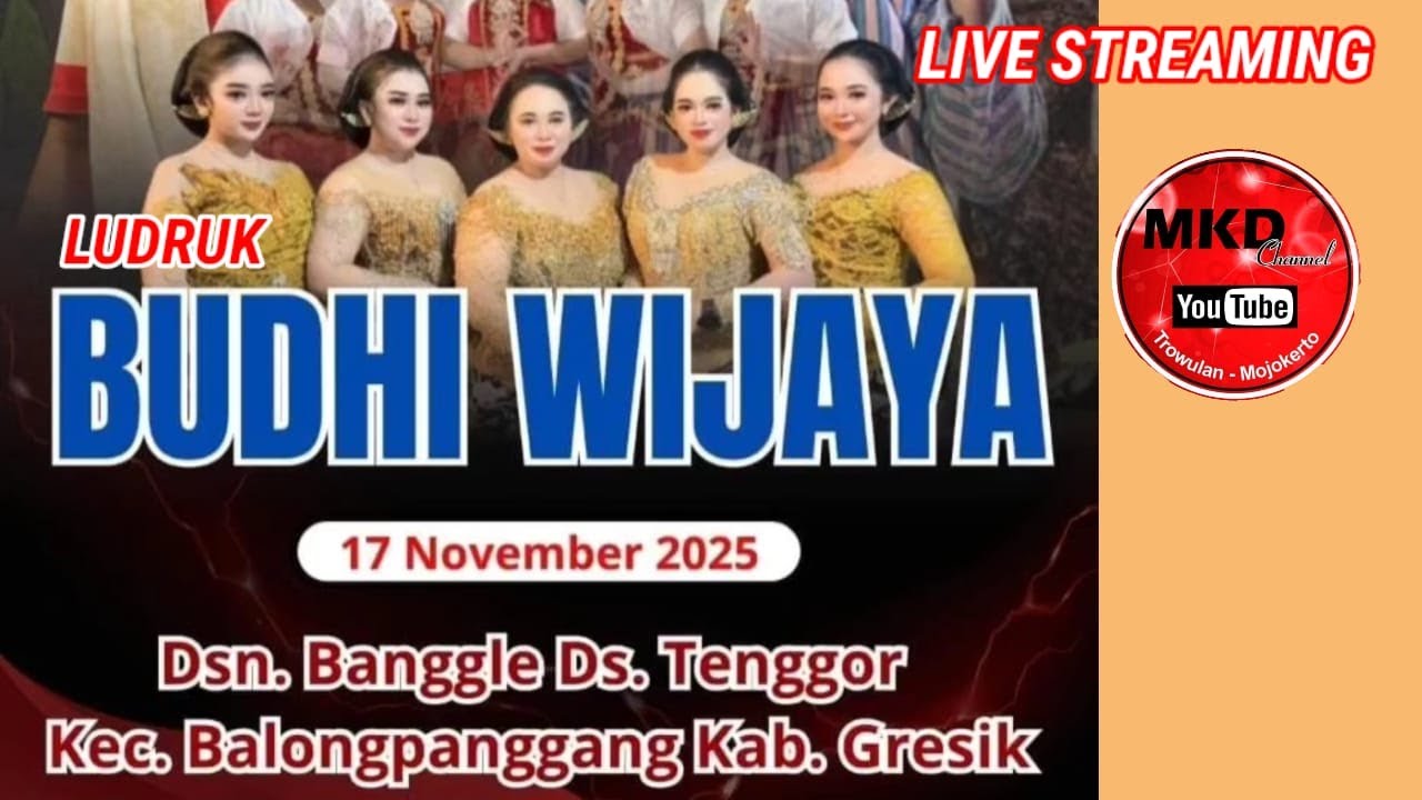 LIVE LUDRUK BUDHI WIJAYA DSN. BANGGLE DS. TENGOR KEC BALONGPANGGANG KAB. GRESIK