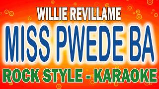 Wille Revillame - MISS PWEDE BA (ROCK STYLE) | HD KARAOKE LYRICS