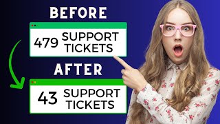 How to Reduce Support Tickets with These Easy Steps 2025