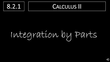 Calculus II - 8.2.1 Integration by Parts
