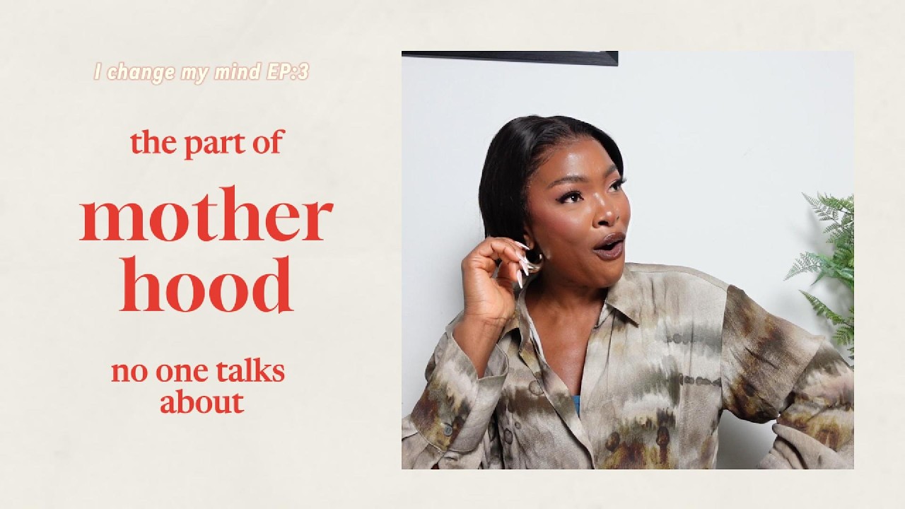 THE PART OF MOTHERHOOD NO ONE TALKS ABOUT | I CHANG MY MIND PT:3 - YouTube