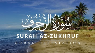 SURAH AZ-ZUKHRUF (سورة الزخرف) "The Ornaments of Gold" or "The Gold Adornments"...