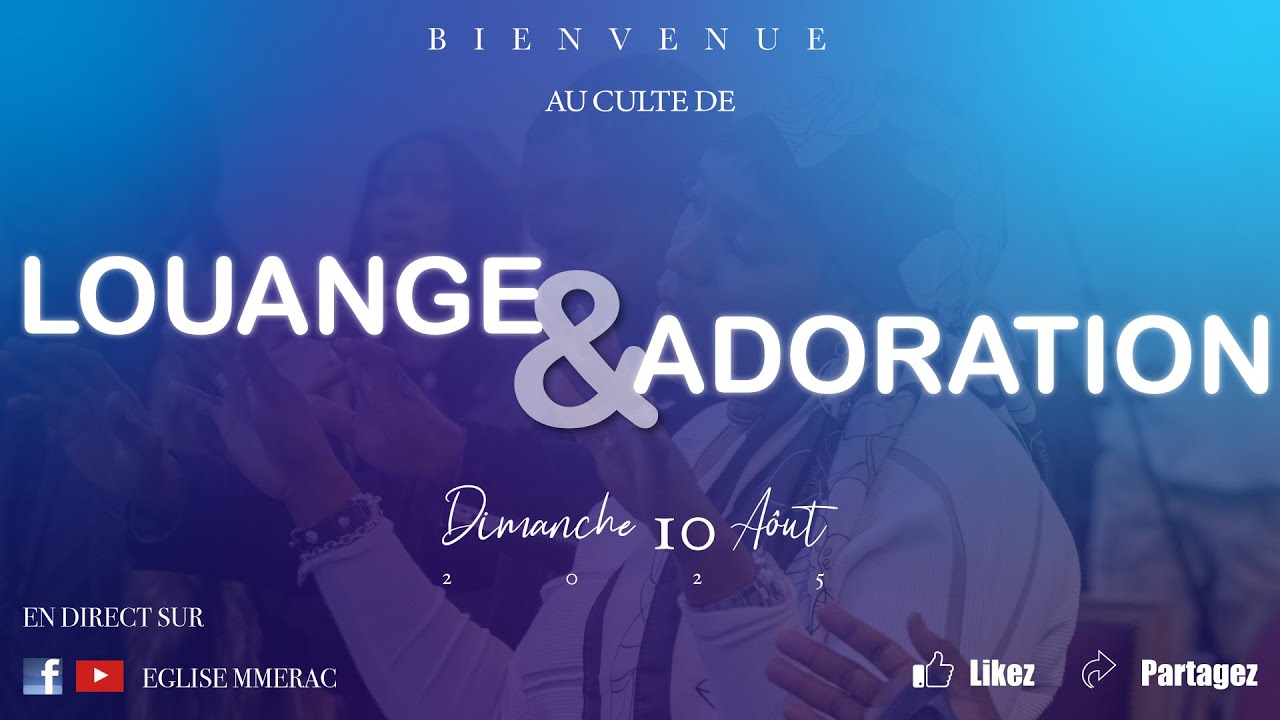 CULTE DU DIMANCHE 10 AOÛT 2025 I LOUANGE ET ADORATION - YouTube