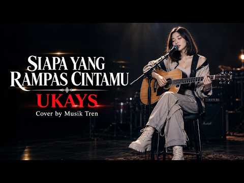 Siapa yang rampas cintamu - ukays | cover (video lirik)
