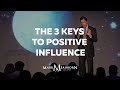 The 3 keys to positive influence  mark sanborn leadership speaker