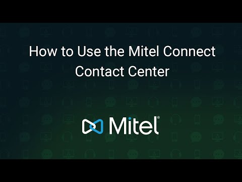 How to Use the Mitel Connect Contact Center (ECC Interaction Center)