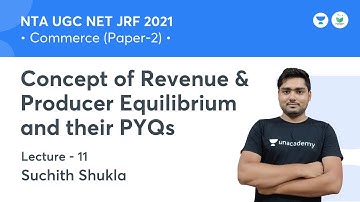 Revenue and Producer Equilibrium & their PYQ | Commerce | NTA UGC NET JRF 2021 | by Suchith Shukla