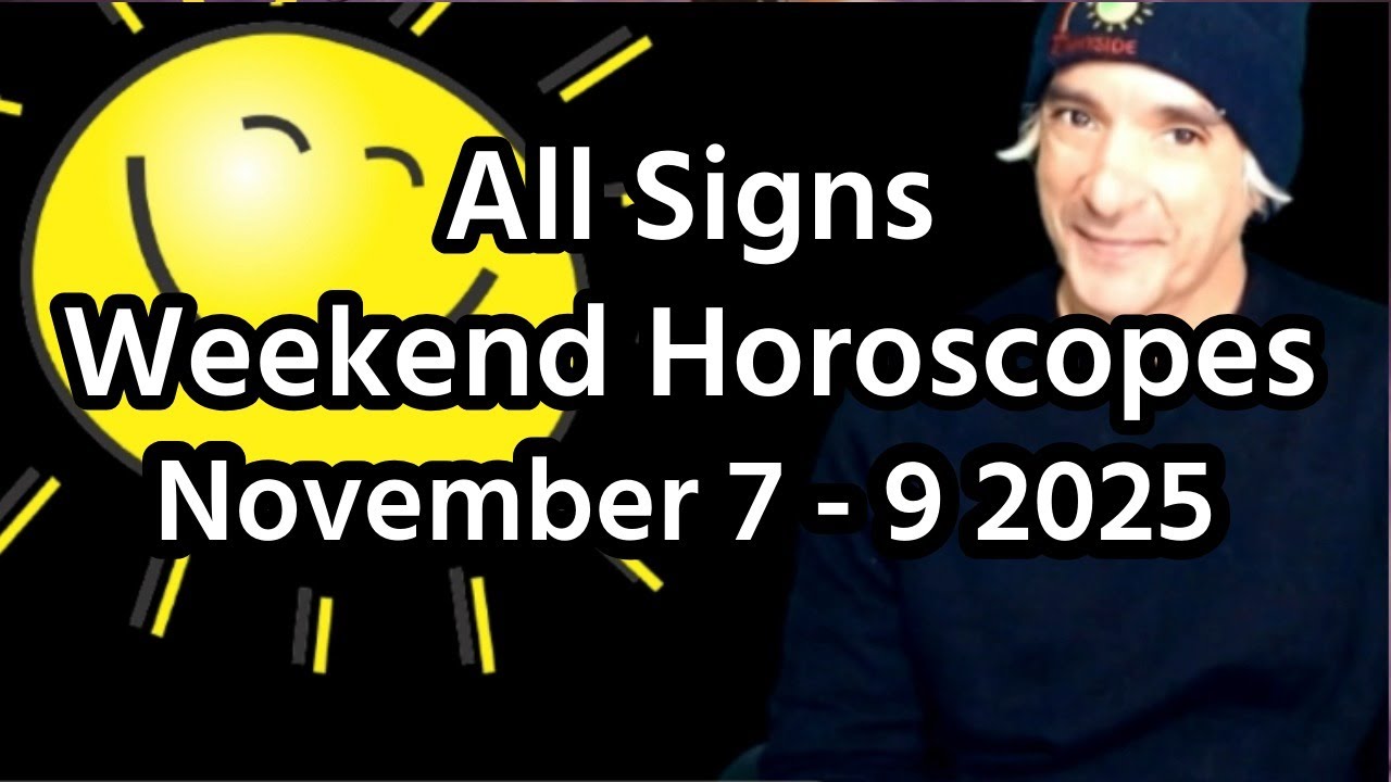 Weekend All Signs Horoscope November 7 - 9 2025 (ive)