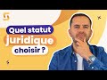 Quel statut juridique choisir pour crer ton entreprise 