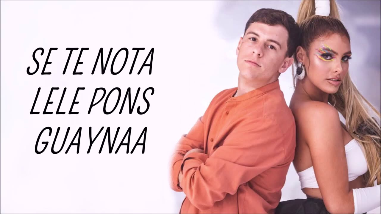 Se te nota que quieres de mi boca - Lele Pons & Guaynaa (Letra/Lyrics