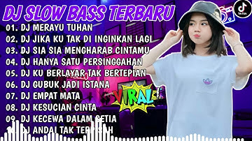 DJ SLOW BASS TERBARU 2023 || DJ MERAYU TUHAN - DJ JIKA KU TAK DI INGINKAN LAGI | FULL BASS