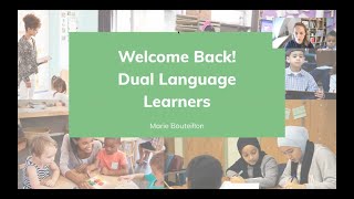 Welcome Back Dual Language Learners