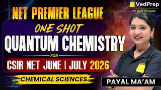 Quantum Chemistry One Shot Revision | CSIR NET Chemical Sciences June/July 2026 | VedPrep CSIR NET