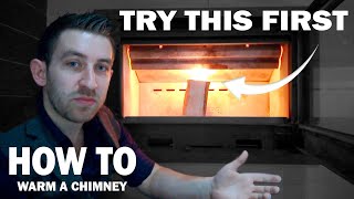 The Best Way To Warm Your Chimney