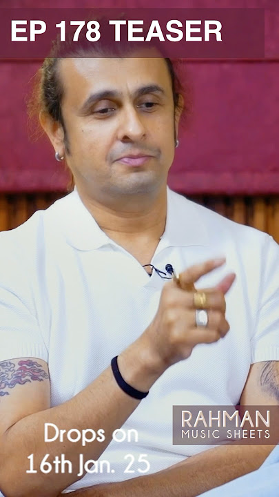 Sonu Nigam - AR Rahman Has A Problem... ? | Dil Se .. Shah Rukh khan | Rahman Music Sheets 178