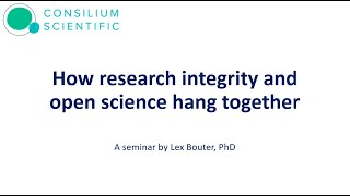 How research integrity and open science hang together | Seminar by Lex Bouter, PhD