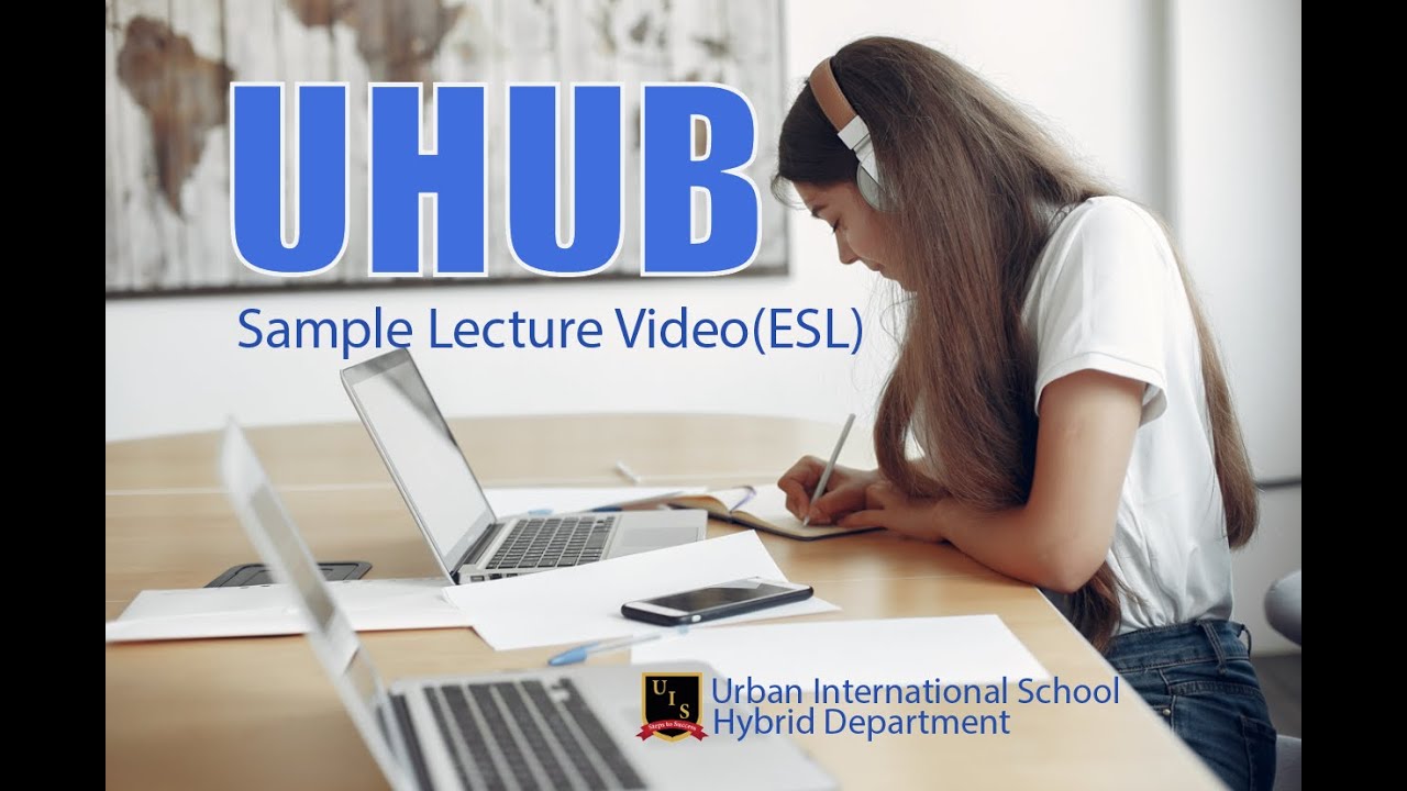 UHUB Sample lecture (ESL) - UHUB Sample lecture (ESL)