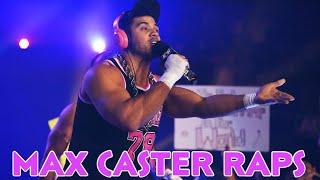 ▶️Max Caster Raps || Part 20◀️