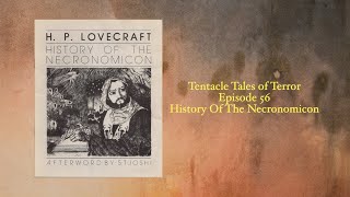 Tentacle Tales Of Terror Episode 56 History Of The Necronomicon