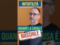 👉 Infertilità maschile: le cause