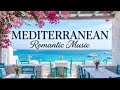 Chill Mediterranean Music 🏡🌊 2+ Hours of Peaceful Coastal Evenings & Gentle Sea Breeze