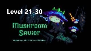 Walkthrough Mushroom Savior Level 21 - 30 Boss - Guide