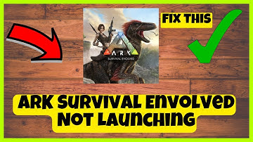 How to Fix ARK Survival Envolved Not Launching Problem 2023 || ARK Survival Steam Launch issue FIXED