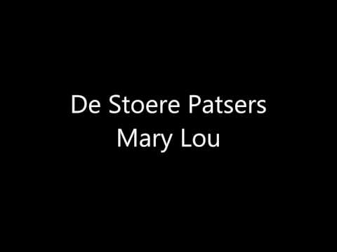 De Stoere Patsers - Mary Lou