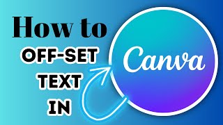 How to offset text in Canva