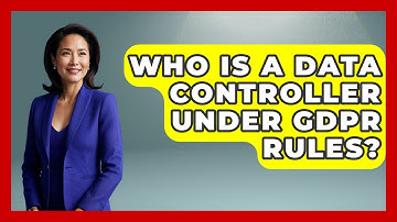 Who Is A Data Controller Under GDPR Rules? - Virtual Communication Hub