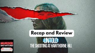 Untold: The Shooting at Hawthorne Hill (Netflix, 2026) #truecrimepodcast #truecrimedocumentary