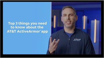 The free AT&T ActiveArmor mobile security app - the top 3 things you should know