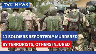 11 Soldiers Reportedly Murdered by Terrorists, Others Injured Update