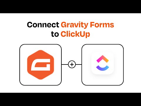 How to connect Gravity Forms to ClickUp - Easy Integration