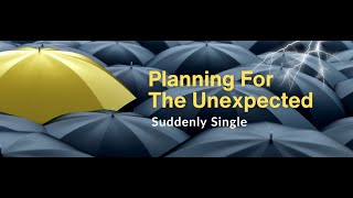 Planning for the Unexpected: Episode 4