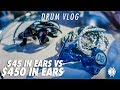 Drum Vlog // $45 in ears vs.  $450 in ears // Daniel Bernard