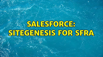 Salesforce: Sitegenesis for SFRA