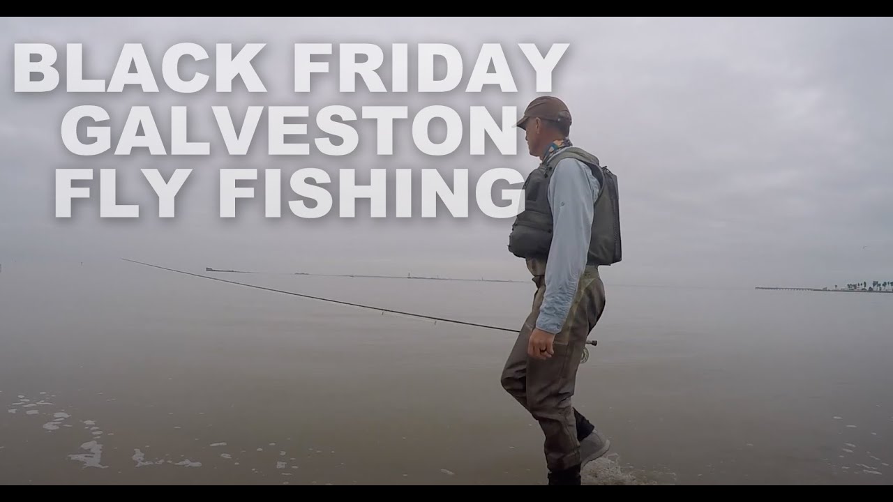 Black Friday 2018 Galveston Fly Fishing Flounder First Ever Black Friday Skunking YouTube
