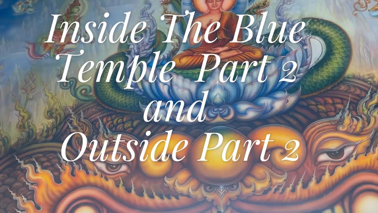 Inside The Blue Temple Part 2 and Outside Part 2 - YouTube