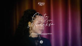 KEIKO REGINE - CINTA TAK BISA MEMAKSA (OFFICIAL MUSIC VIDEO)