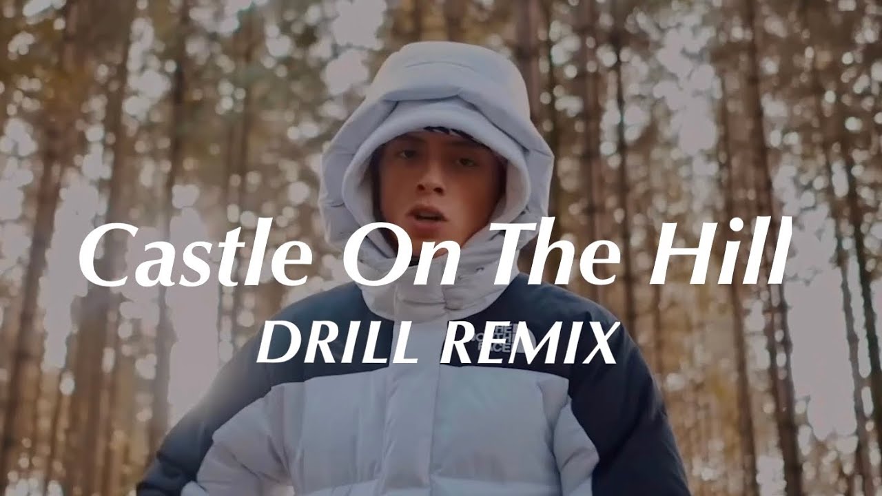 Castle On The Hill - Ed Sheeran (Official DRILL Remix)🤍 - YouTube