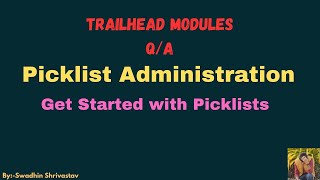 Get Started with Picklists ( #Picklist #Administration) #salesforce #swadhinshrivastav #trailhead