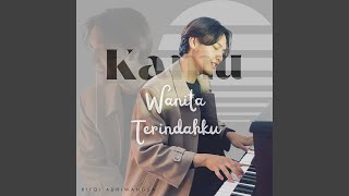 Kamu Wanita Terindahku