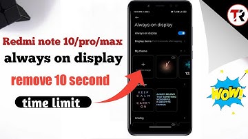 remove 10 second time limit always on display/Redmi note 10 /10pro/10pro max