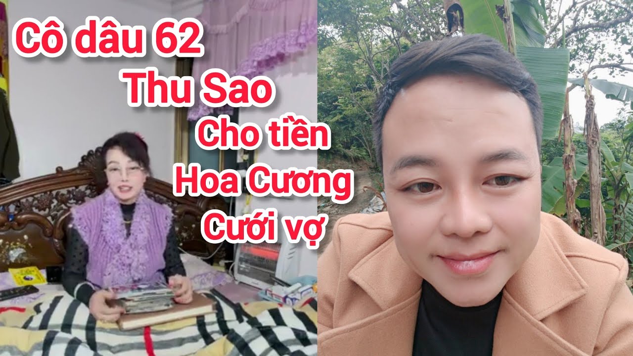 Cô dâu 62 tuổi Thu Sao cho tiền đi cưới vợ cho Hoa Cương