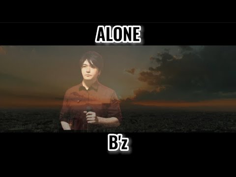 ALONE ／ B'z @UtauTAURA1016