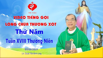VIDEO Tiếng Gọi Lòng Chúa Thương Xót | Thứ Năm - 05/08/2021 | Lm Giuse Trần Đình Long
