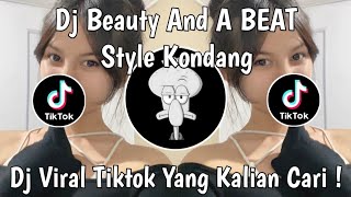 DJ BEAUTY AND A BEAT STYLE KONDANG VIRAL TIKTOK TERBARU 2026 YANG KALIAN CARI !