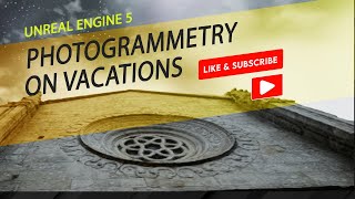 UNREAL ENGINE 5: FANTASY ON VACATIONS WITH SCANNED IMAGES (PHOTOGRAMMETRY)